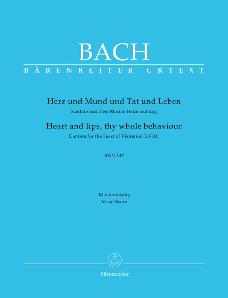BARENREITER BACH J.S. - HERZ UND MUND UND TAT UND LEBEN KANTATE BWV 147 - KLAVIERAUSZUG