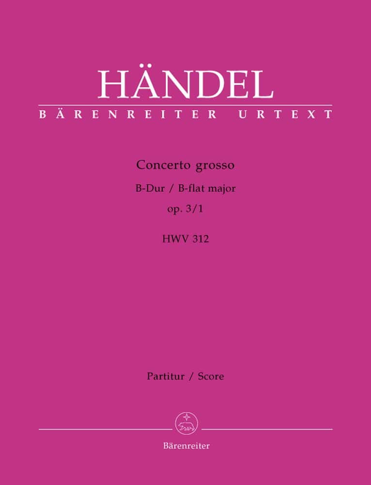 BARENREITER HAENDEL G.F. - CONCERTO GROSSO HWV 312 IN B-FLAT MAJOR OP.3/1 - PARTITUR
