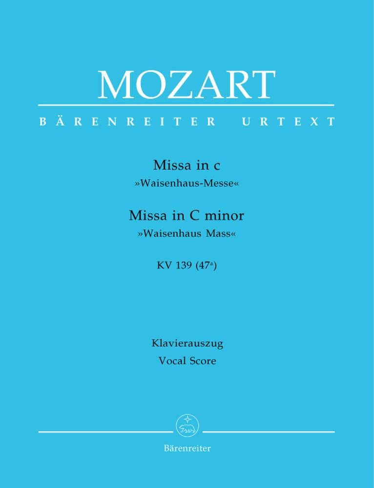 BARENREITER MOZART W.A. - MISSA IN C MINOR KV 139 (47A) ”WAISENHAUS-MASS” - KLAVIERAUSZUG