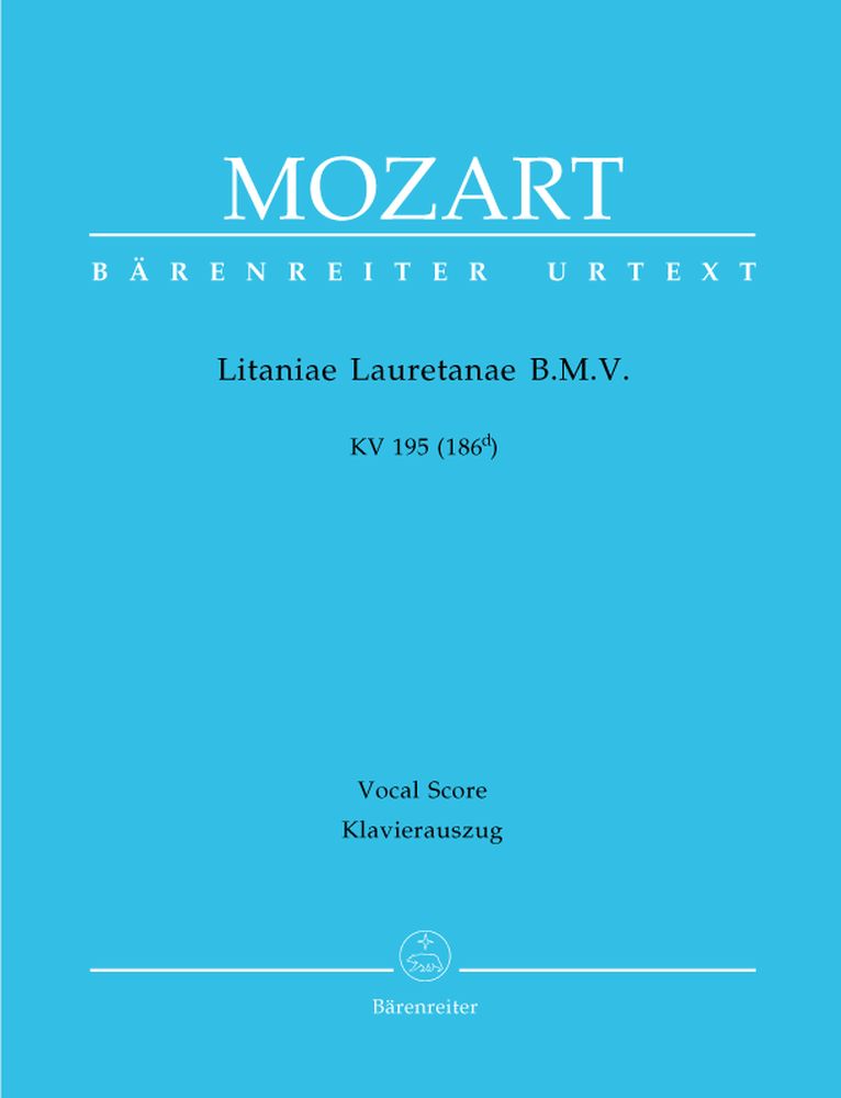 BARENREITER MOZART W.A. - LITANIAE LAURETANAE B.M.V. KV 195 (186D) - KLAVIERAUSZUG