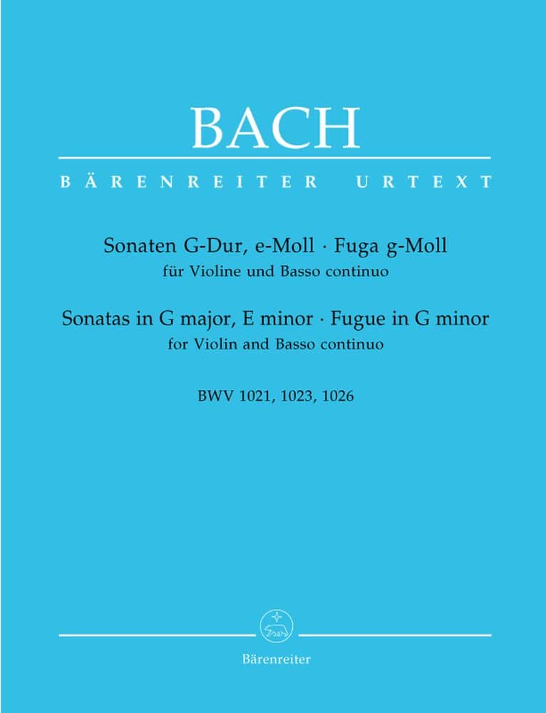 BARENREITER BACH J.S. - SONATEN G-DUR BWV 1021, E-MOLL BWV 1023, FUGA G-MOLL BWV 1026 - VIOLINE, BASSO CONTINUO