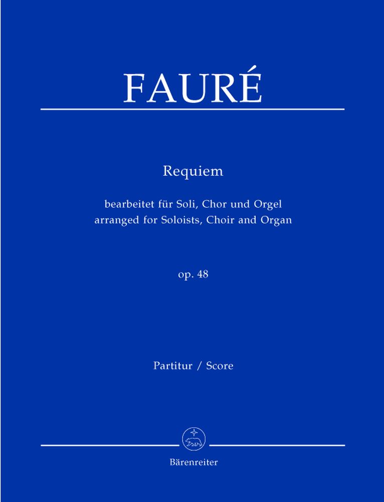 BARENREITER FAURE GABRIEL - REQUIEM OP.48 - SOLI, CHOR, ORGEL