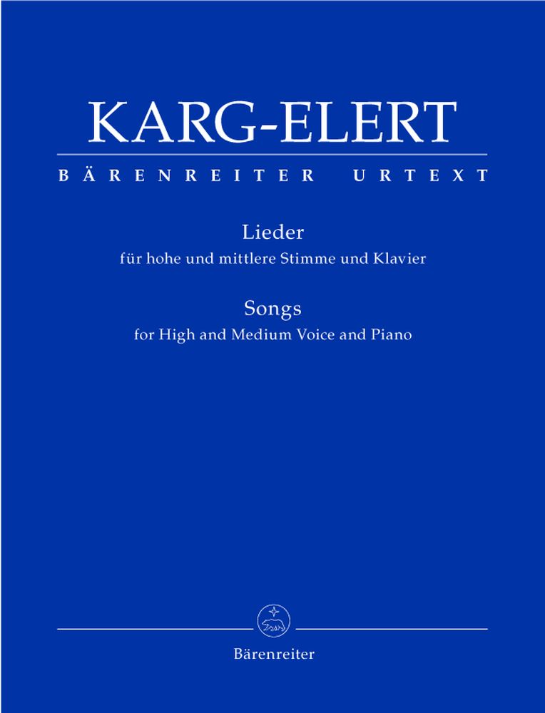 BARENREITER KARG-ELERT SIGFRID - LIEDER - HOHE UND MITTLERE STIMME, KLAVIER