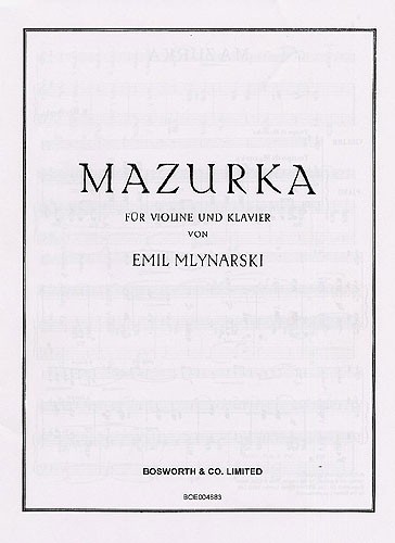 BOSWORTH EMIL MLYNARSKI MAZURKA FOR VIOLIN AND PIANO - VIOLIN