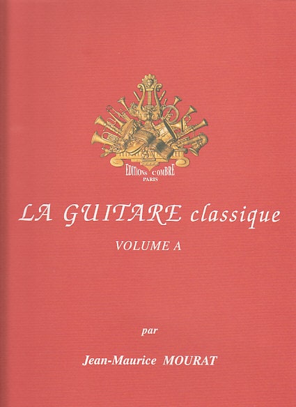 COMBRE MOURAT JEAN-MAURICE - LA GUITARE CLASSIQUE VOL.A + CD