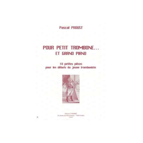 COMBRE PROUST P. - POUR PETIT TROMBONE ... ET GRAND PIANO