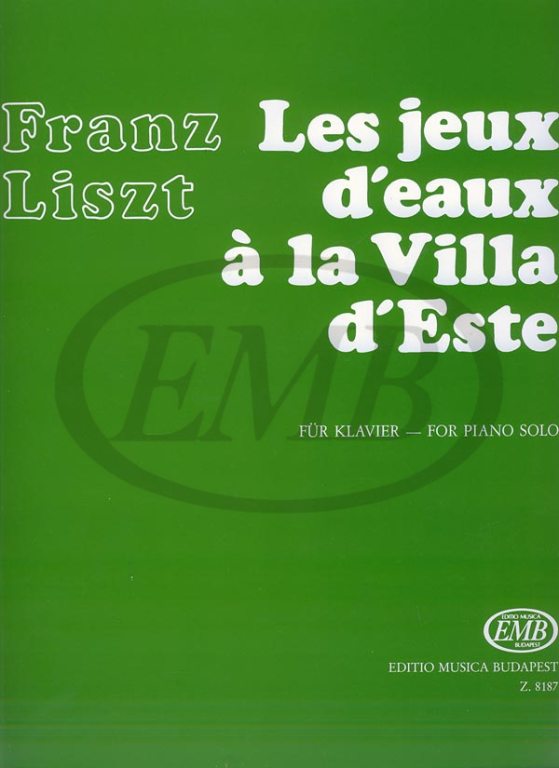 EMB (EDITIO MUSICA BUDAPEST) LISZT F. - JEUX D'EAUX A' VILLA D'ESTE - PIANO