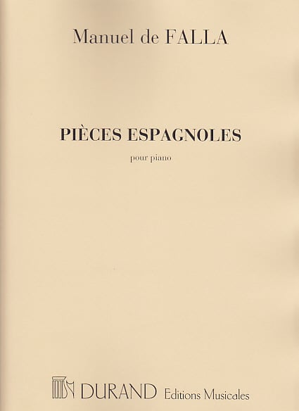 DURAND DE FALLA M. - PIECES ESPAGNOLES - PIANO