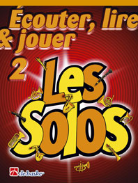 DEHASKE ECOUTER, LIRE ET JOUER VOL.2 - LES SOLOS - SAXOPHONE