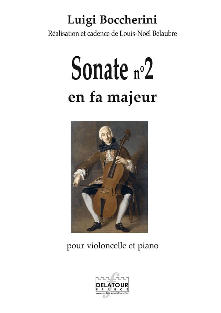 EDITIONS DELATOUR FRANCE BOCCHERINI LUIGI - SONATE N°2 EN FA MAJEUR POUR VIOLONCELLE ET PIANO