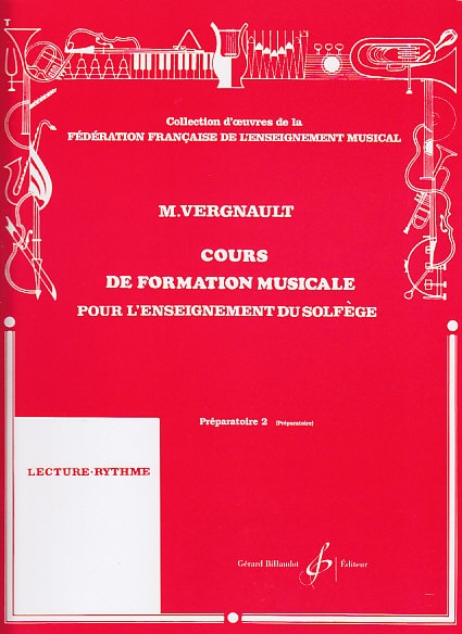 BILLAUDOT MUSISKCHULE - VERGNAULT MICHEL - COURS DE FORMATION MUSICALE POUR L'ENSEIGNEMENT DU SOLFEGE PREPARAT