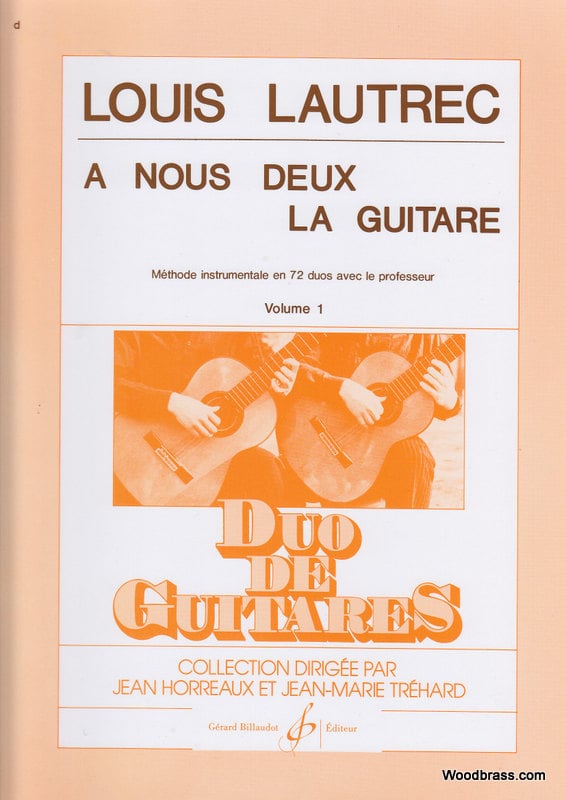 BILLAUDOT LAUTREC LOUIS - A NOUS DEUX LA GUITARE VOL.1