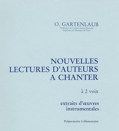 HORTENSIA GARTENLAUB ODETTE - NOUVELLES LECTURES D'AUTEURS À CHANTER - PRÉPARATOIRE À ÉLÉMENTAIRE (2 VOIX