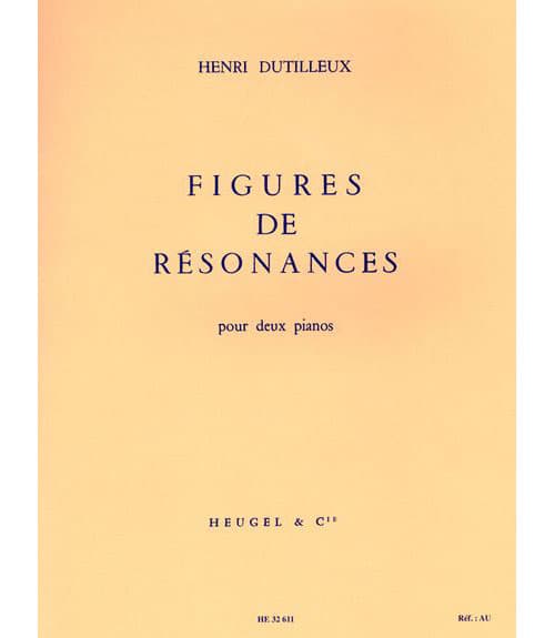 HEUGEL DUTILLEUX H. - FIGURES DE RESONANCES -2 PIANOS 