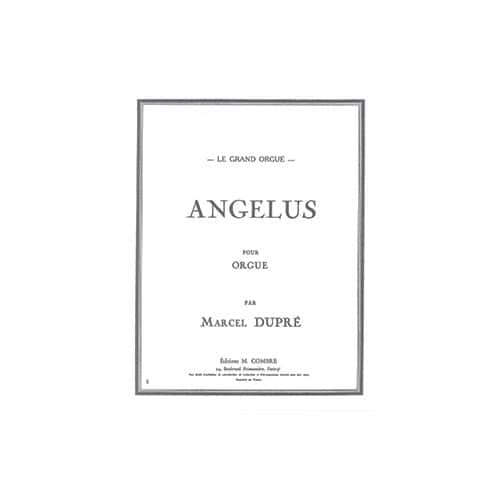 COMBRE DUPRE MARCEL - ANGELUS OP.34 N.2 - ORGUE