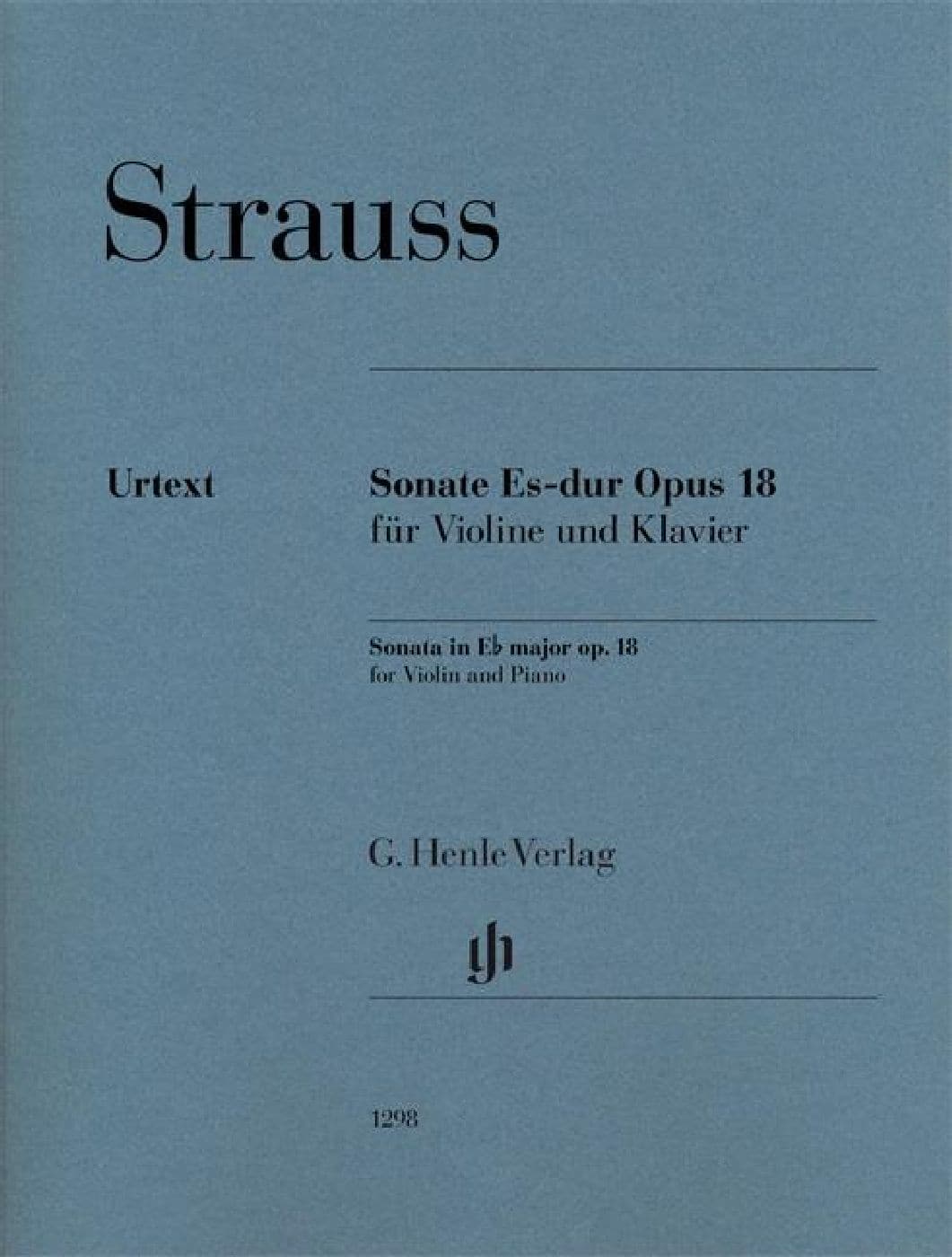 HENLE VERLAG RICHARD STRAUSS - SONATA IN E FLAT MAJOR OP. 18
