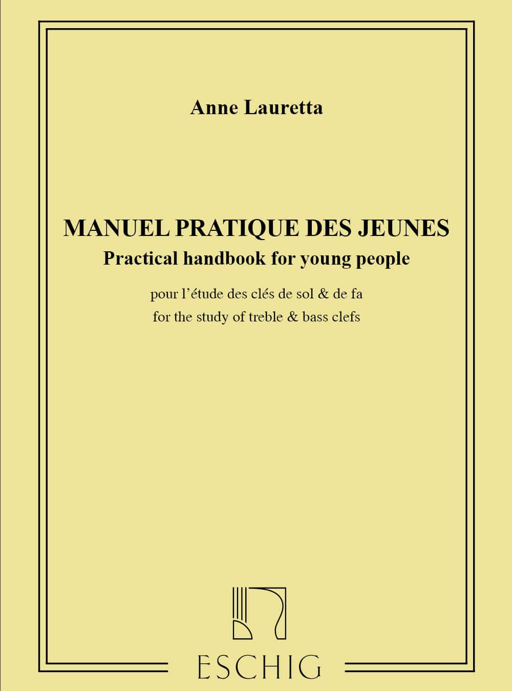 EDITION MAX ESCHIG LAURETTA A. - MANUEL PRATIQUE DES JEUNES
