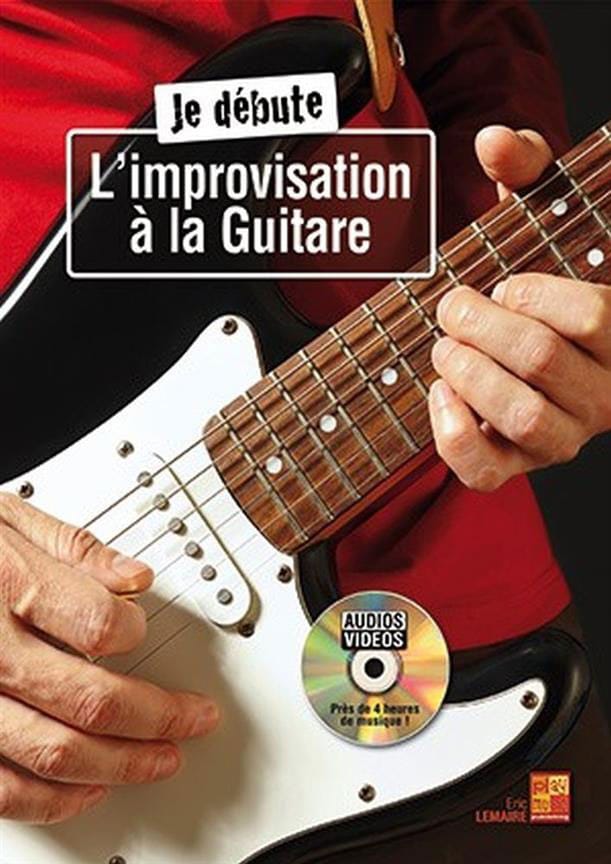 PLAY MUSIC PUBLISHING JE DÉBUTE L'IMPROVISATION À LA GUITARE