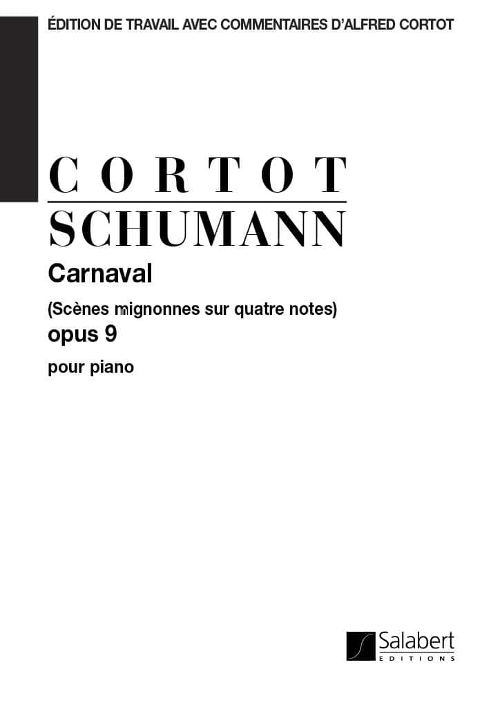 SALABERT SCHUMANN R. - CARNAVAL OPUS 9 - SCENES MIGNONNES SUR QUATRE NOTES - PIANO