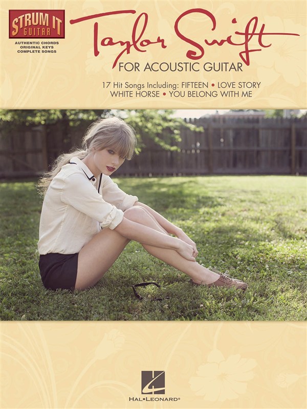 HAL LEONARD SWIFT TAYLOR FOR ACOUSTIC GUITAR STRUM IT - MELODY LINE, LYRICS AND CHORDS