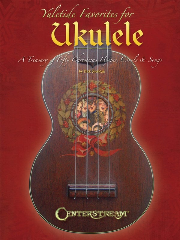 HAL LEONARD YULETIDE FAVORITES FOR UKULELE TREASURY CHRISTMAS HYMNS CAROLS - UKULELE