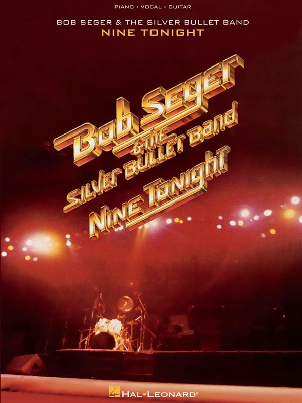 HAL LEONARD SEGER BOB AND THE SILVER BULLET BAND NINE TONIGHT - PVG