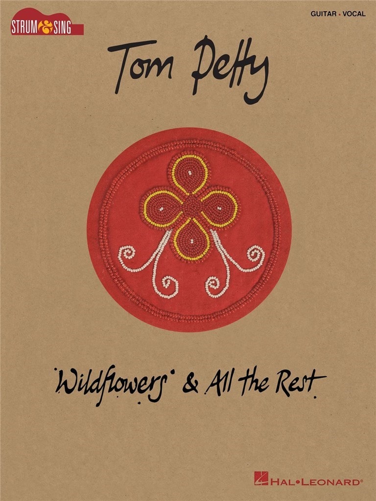 HAL LEONARD TOM PETTY - WILDFLOWERS & ALL THE REST - GUITAR 