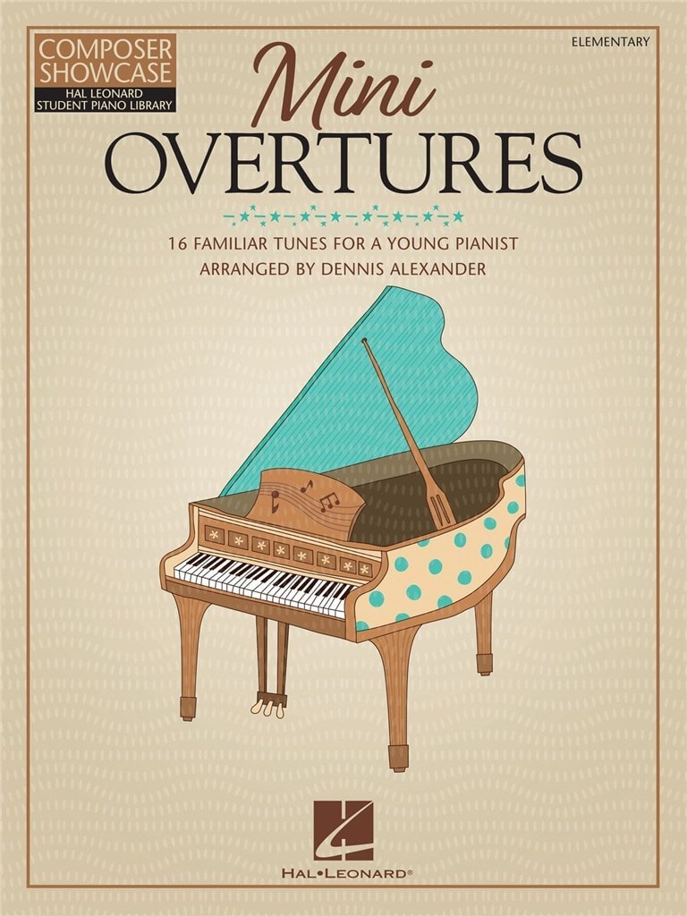 HAL LEONARD DENNIS ALEXANDER - MINI OVERTURES - PIANO