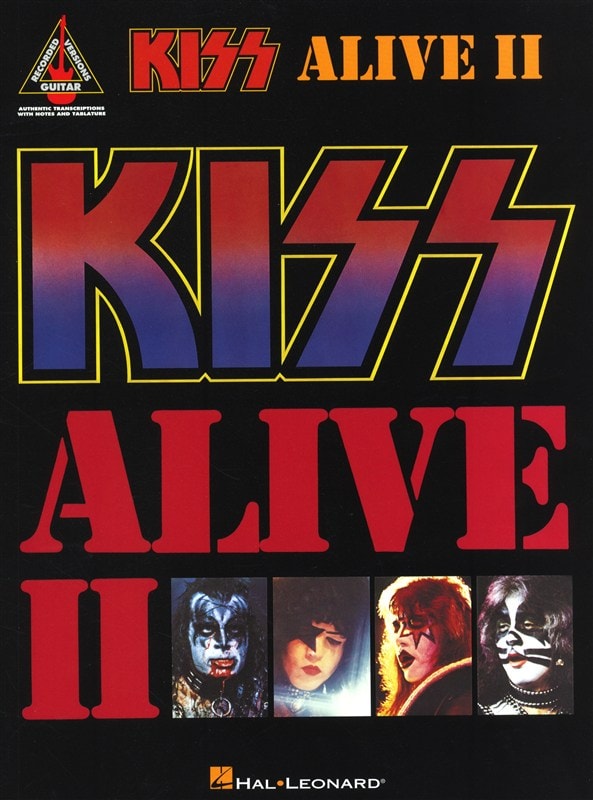 HAL LEONARD KISS ALIVE II GUITAR RECORDED VERSION - GUITAR TAB