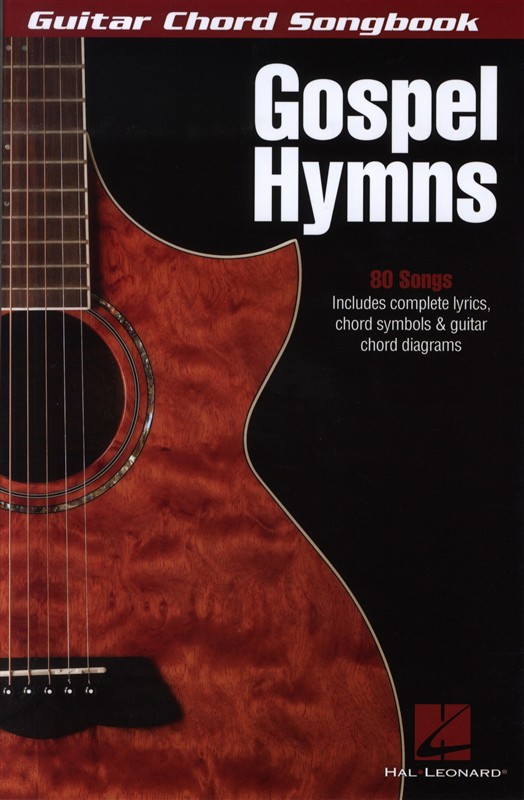 HAL LEONARD GUITAR CHORD SONGBOOK GOSPEL HYMNS - LYRICS AND CHORDS