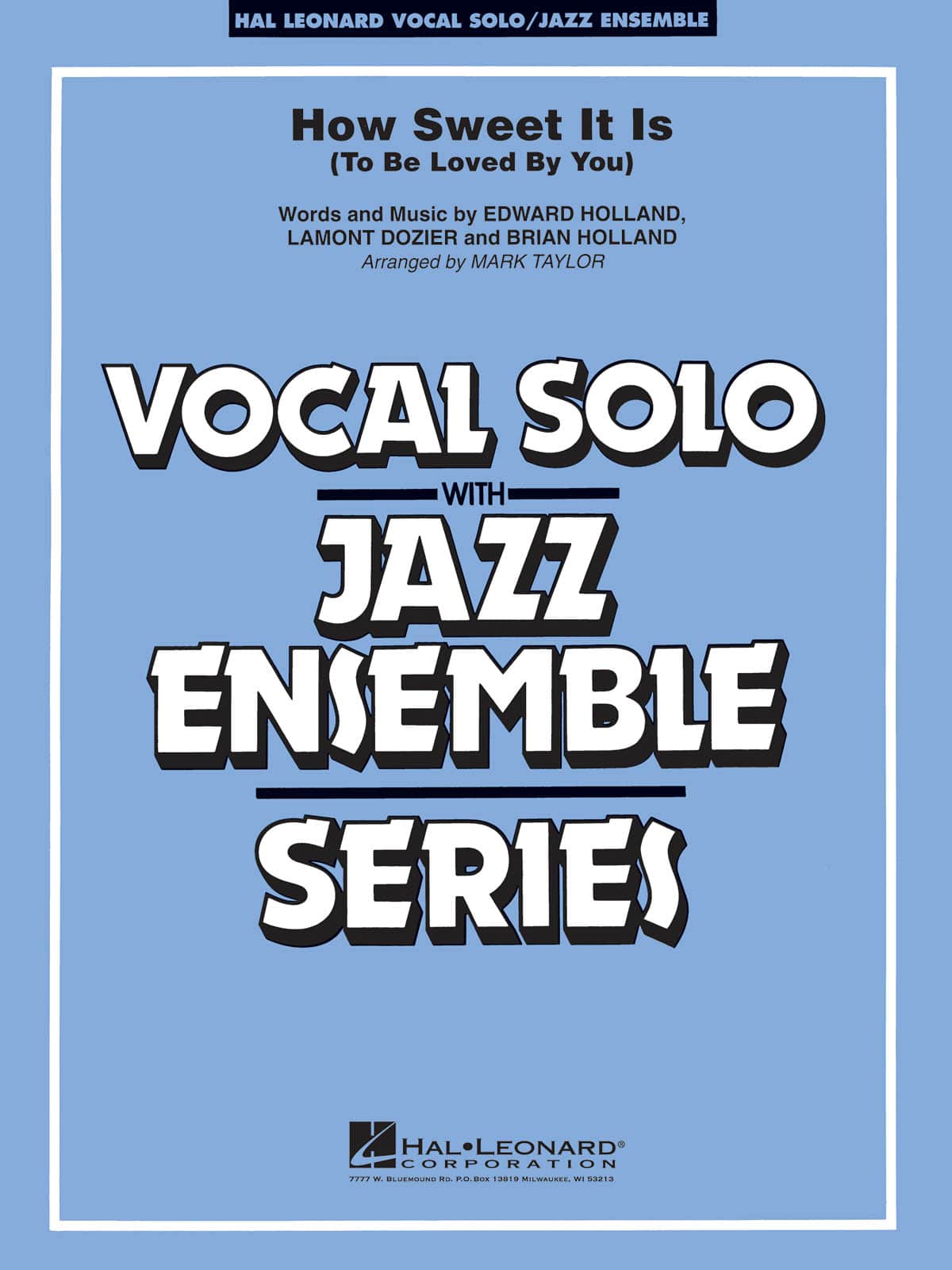 HAL LEONARD HOW SWEET IT IS TO BE LOVED BY YOU (ARR. MARK TAYLOR) - JAZZ ENSEMBLE SERIES 