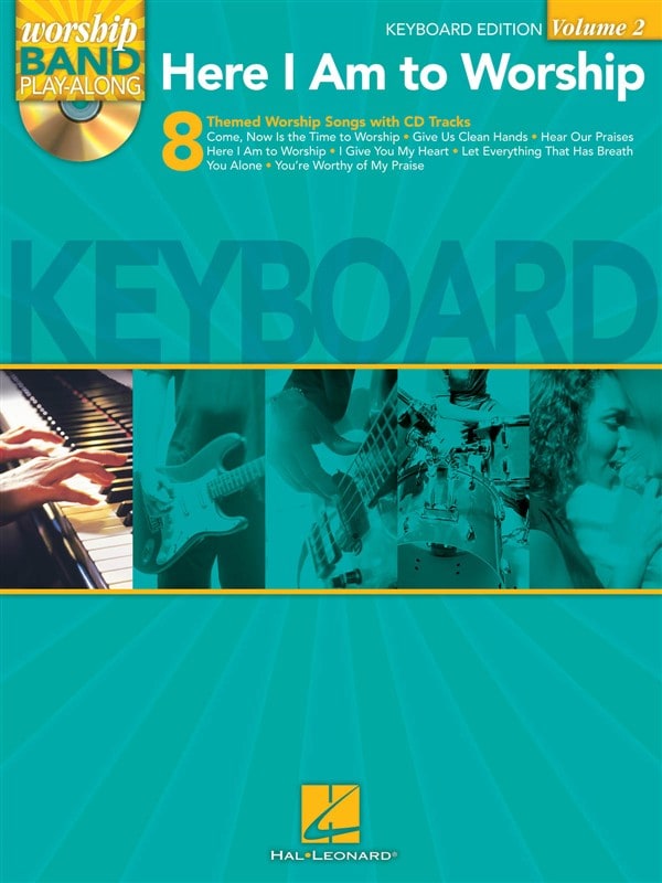 HAL LEONARD WORSHIP BAND PLAYALONG VOLUME 2 HERE I AM TO WORSHIP - KEYBOARD