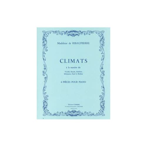 COMBRE RIBAUPIERRE MADELEINE DE - CLIMATS (6 PIECES) - PIANO