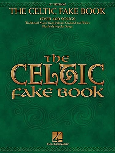 HAL LEONARD THE CELTIC FAKE BOOK C EDITION - MELODY LINE, LYRICS AND CHORDS