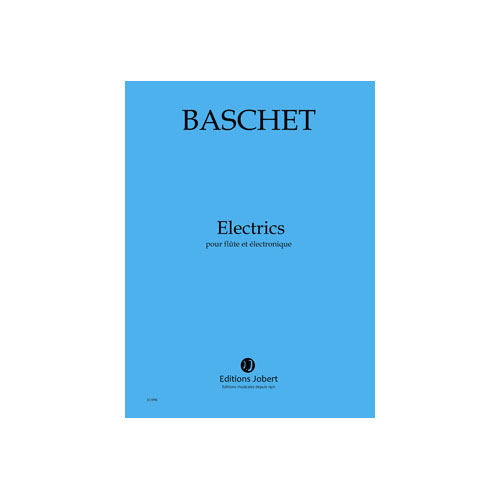 JOBERT BASCHET FLORENCE - ELECTRICS - FLUTE ET ELECTRONIQUE
