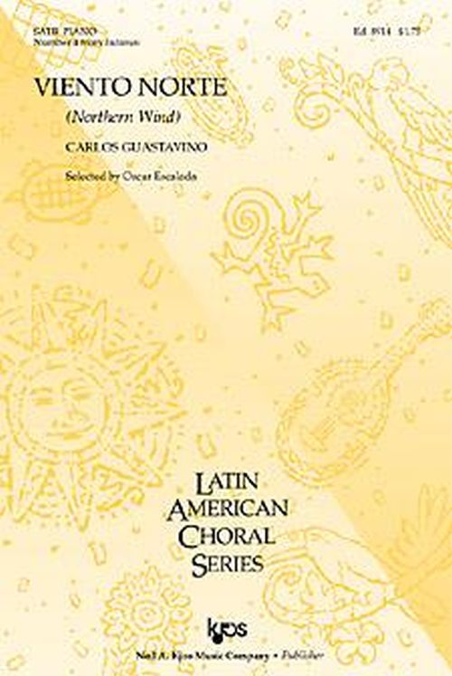 HAL LEONARD GUASTAVINO CARLOS - VIENTO NORTE SATB & PIANO - #4 FROM INDIANAS 