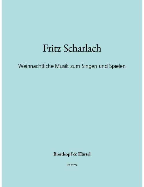 EDITION BREITKOPF SCHARLACH F. - WEIHNACHTLICHE MUSIK