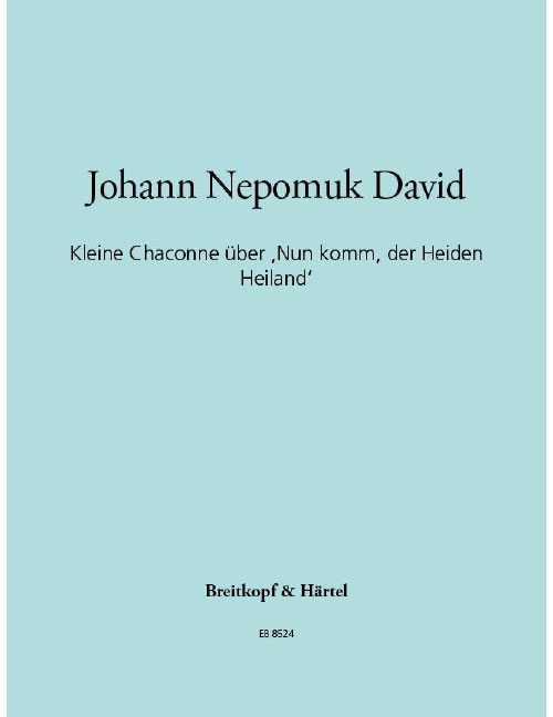 EDITION BREITKOPF DAVID JOHANN NEPOMUK - KL. CHACONNE UND ?NUN KOMM, DER - ORGAN