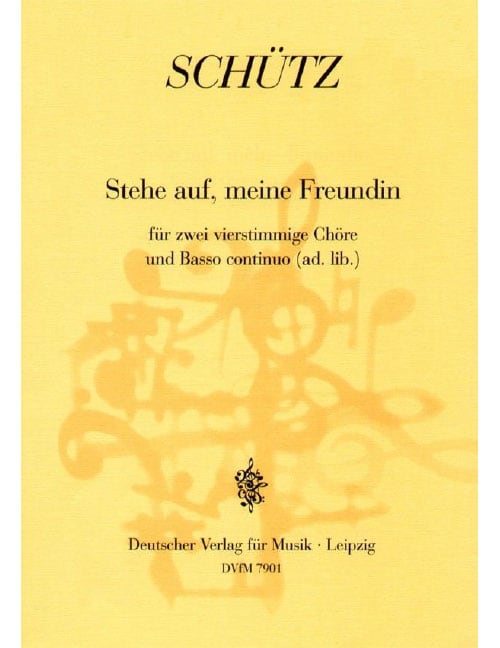 EDITION BREITKOPF SCHUTZ HEINRICH - STEHE AUF, MEINE FREUNDIN - MIXED CHOIR, BASSO CONTINUO