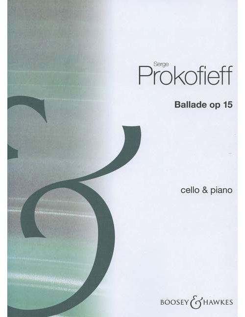 BOOSEY & HAWKES PROKOFIEV S. - BALLADE OP. 15 - CELLO AND PIANO
