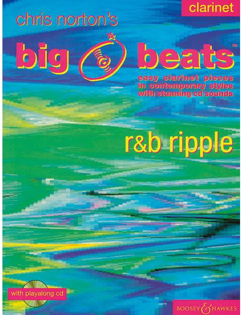 BOOSEY & HAWKES NORTON CHRISTOPHER - BIG BEATS R & B RIPPLE + CD - CLARINETTE