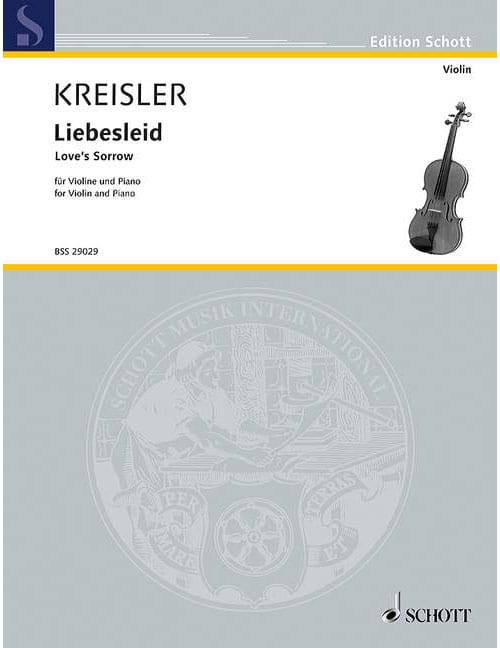 SCHOTT KREISLER FRITZ - LOVE'S SORROW - VIOLIN AND PIANO