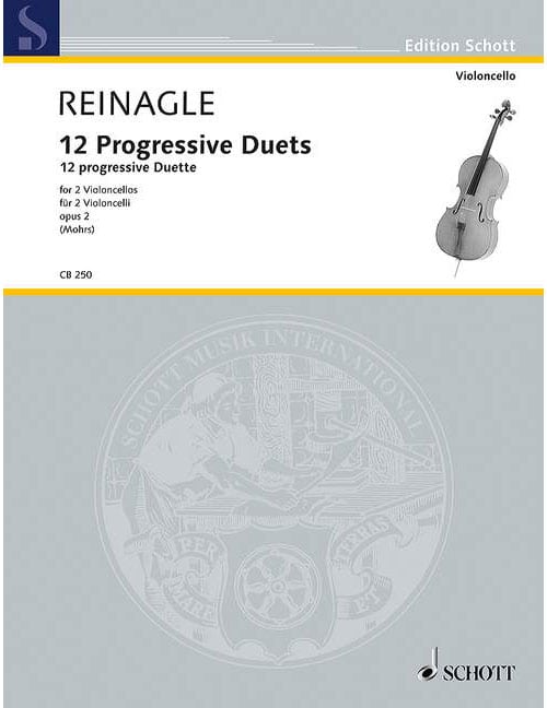 SCHOTT REINAGLE J. - 12 PROGRESSIVE DUETS OP. 2 - VIOLONCELLE