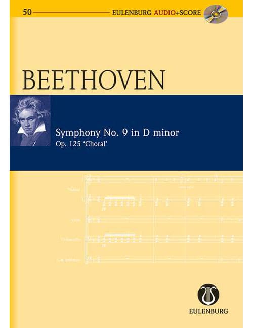 EULENBURG BEETHOVEN L.V. - SYMPHONY NO. 9 D MINOR OP. 125 - 4 SOLO PARTS, MIXED CHOIR AND ORCHESTRA