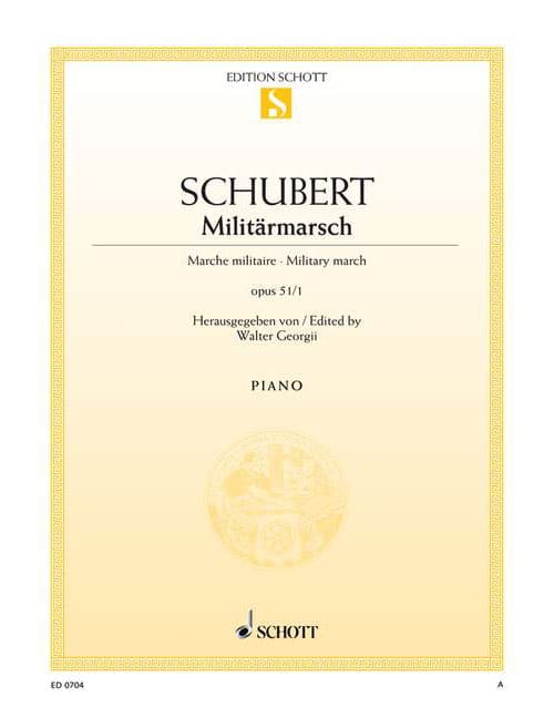 SCHOTT SCHUBERT FRANZ - MILITARY MARCH D MAJOR OP. 51/1 D 733/1 - PIANO