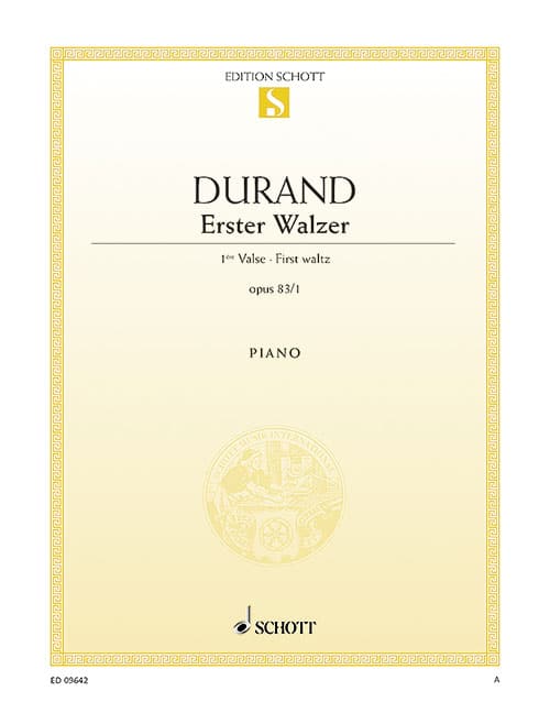SCHOTT DURAND AUGUSTE - FIRST WALTZ E FLAT MAJOR OP. 83/1 - PIANO