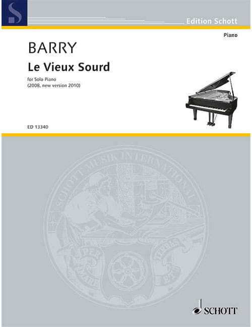 SCHOTT BARRY G. - LE VIEUX SOURD - PIANO