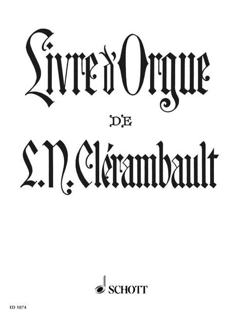 SCHOTT CLERAMBAULT LOUIS-NICOLAS - LIVRE D' ORGUE - ORGAN