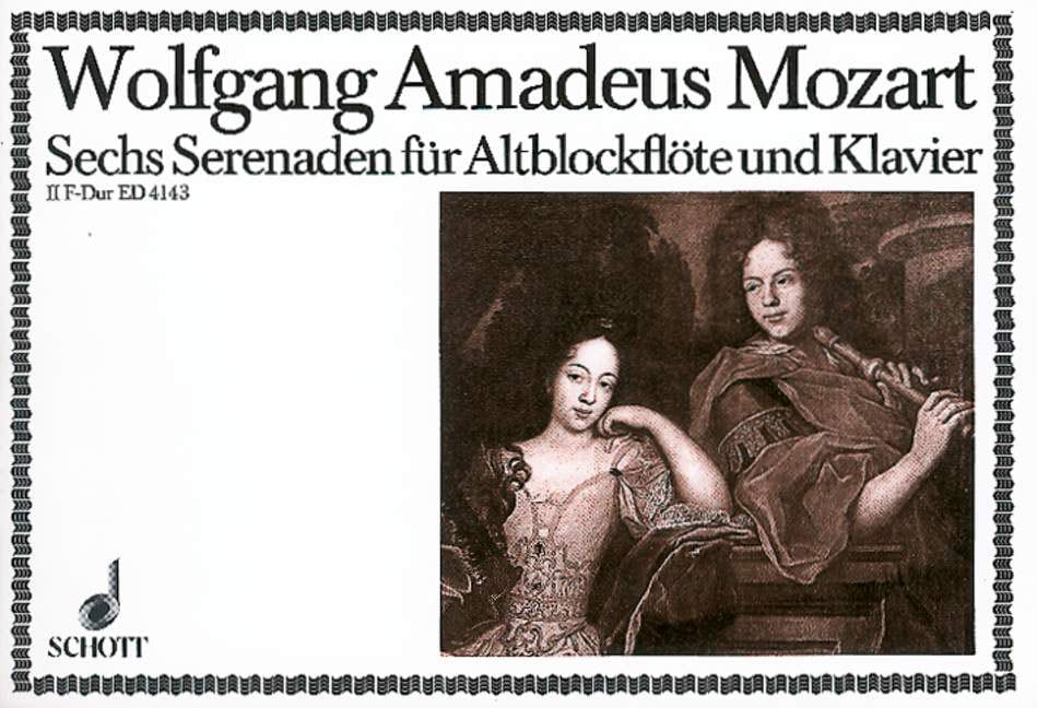 SCHOTT MOZART W.A. - SIX SERENADES KV 213 - TREBLE RECORDER (VIOLIN, OBOE, FLUTE) AND PIANO