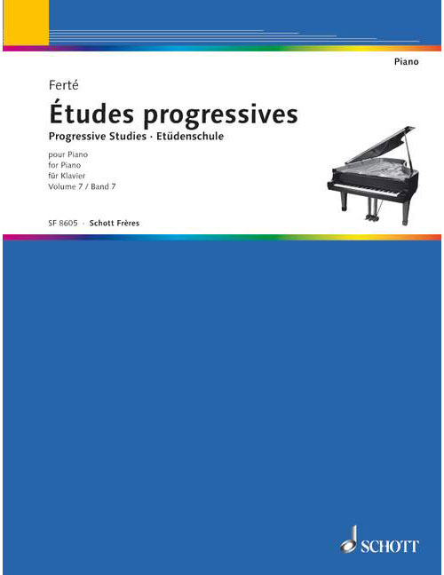 SCHOTT FERTE ARMAND - ETUDES PROGRESSIVES BAND 7 - PIANO